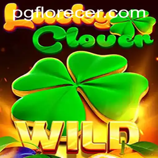 Descubra 'LuckyClover': O Novo Fenômeno dos Jogos com a Palavra-Chave FLORECER-PG